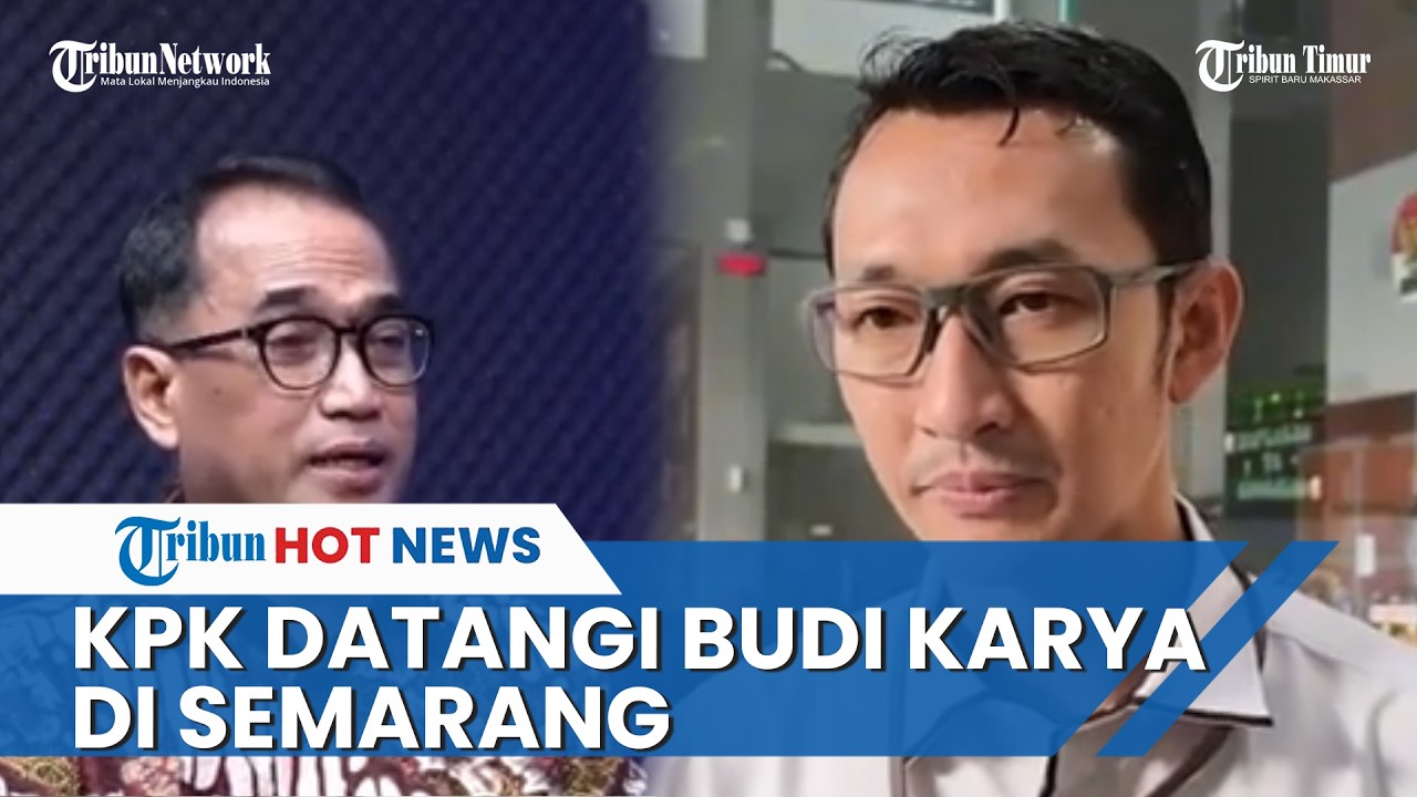 Mangkir dari Panggilan, Budi Karya Akhirnya Diperiksa KPK di Semarang