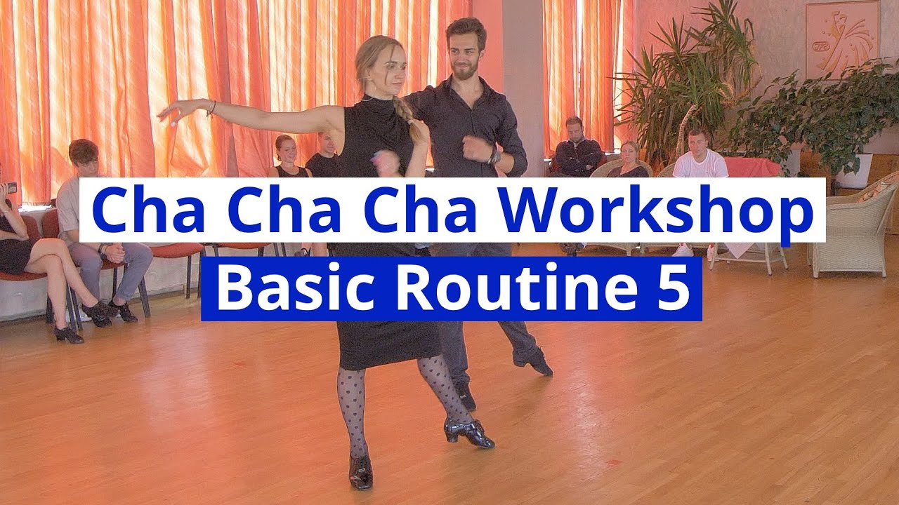 Cha Cha Cha Basic Routines Workshop 5 | Open Basic, Syncopated Foot Change to Side by Side Position
