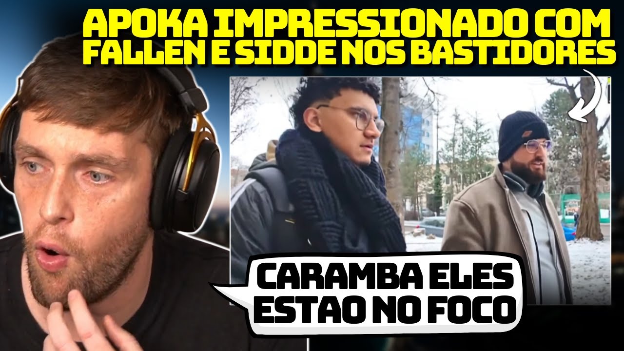 APOKA IMPRESSIONADO COM O FOCO DO FALLEN E DO SIDDE NO VLOG DA FURIA!