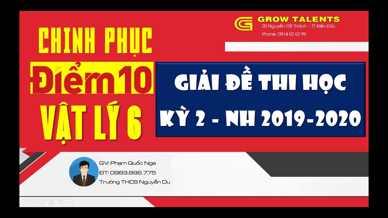 CHINH PHỤC KỲ THI HỌC KỲ 2 MÔN VẬT LÝ 6 QUA VIDEO HƯỚNG DẪN GIẢI ĐỀ THI HỌC KỲ NĂM HỌC 2021 2022