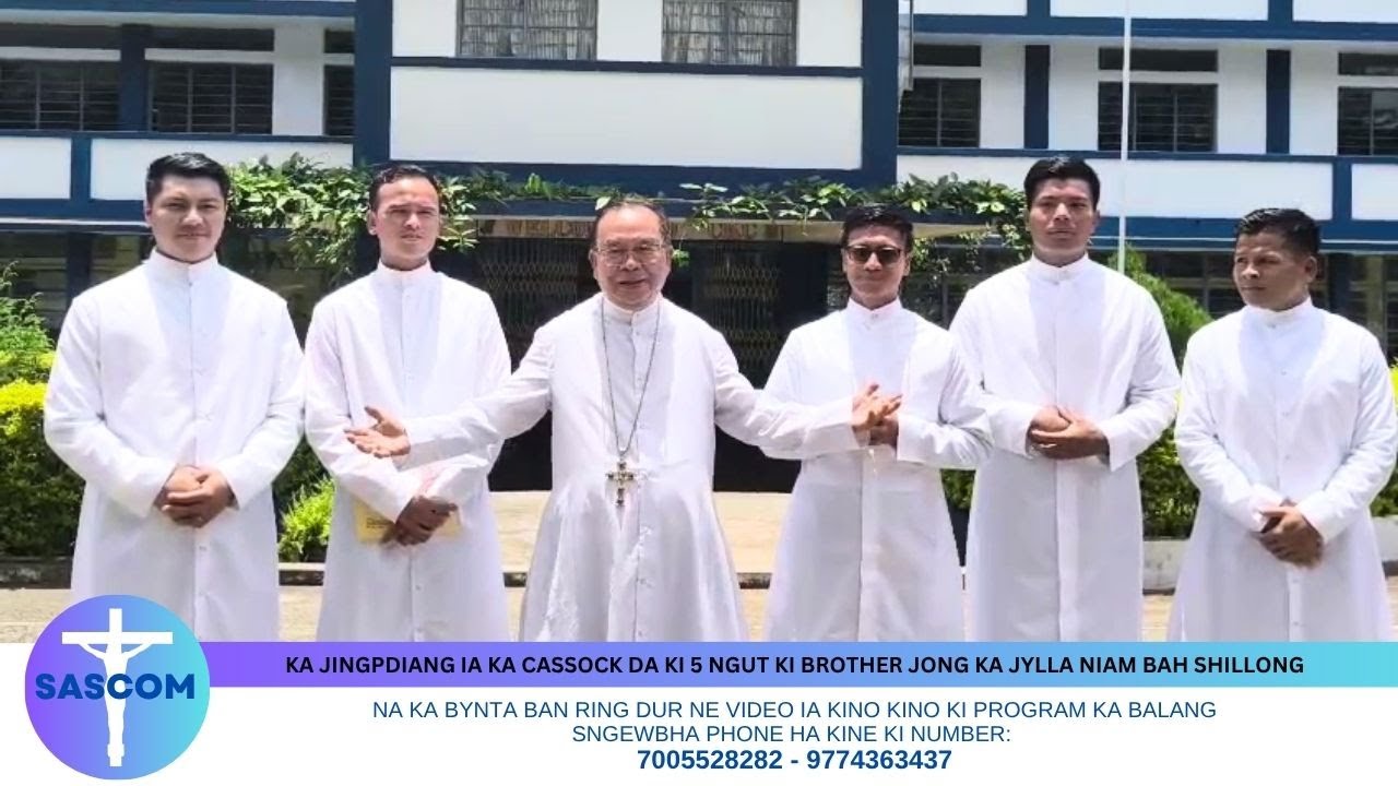 KA JINGPDIANG IA KA CASSOCK DA KI 5 NGUT KI BROTHER JONG KA JYLLA NIAM BAH SHILLONG