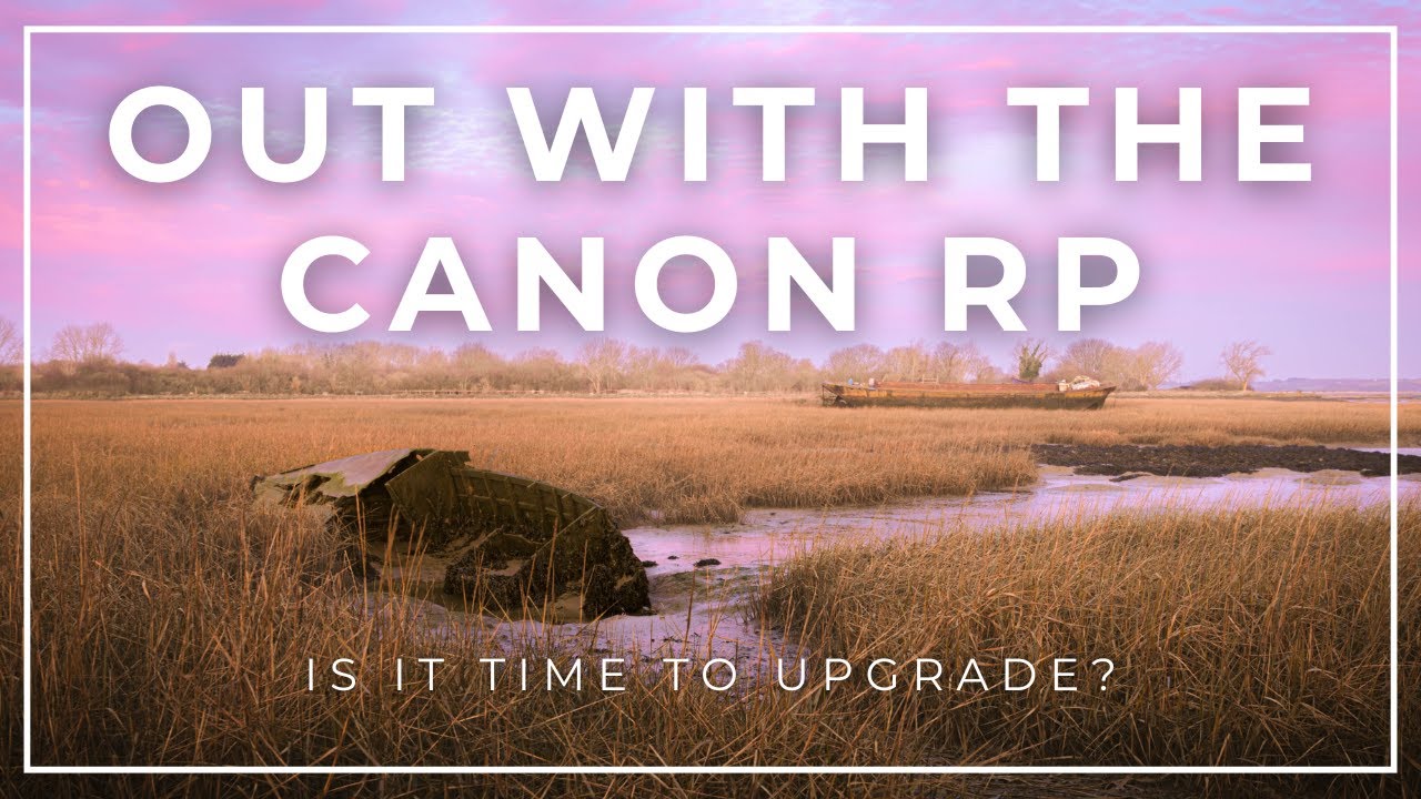 Why I'm sticking with my Canon EOS RP Camera