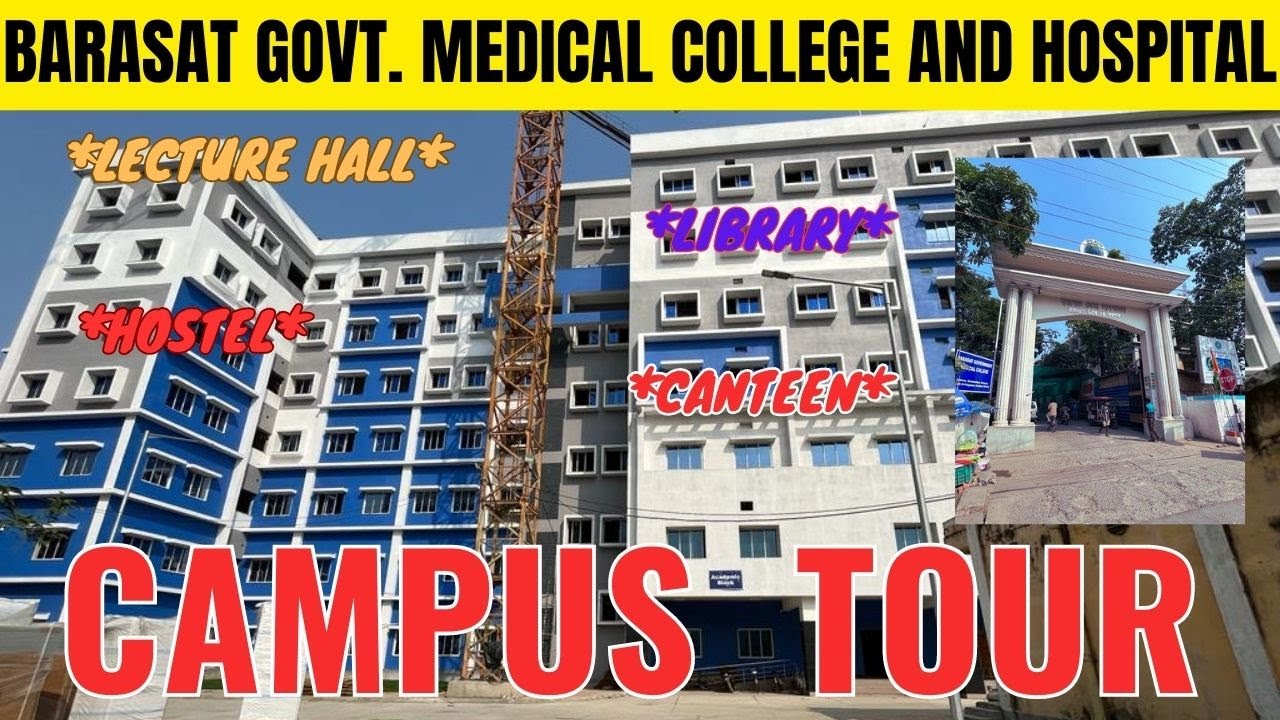 Barasat Government Medical College And Hospital | Campus Tour | 