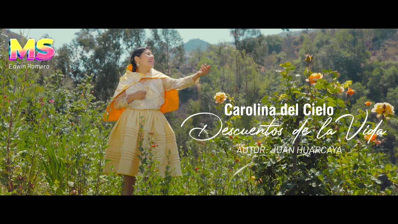 DESCUENTOS DE LA VIDA  / Carolina Del Cielo /  Video Oficial / HUANTA - AYACUCHO - PERÚ