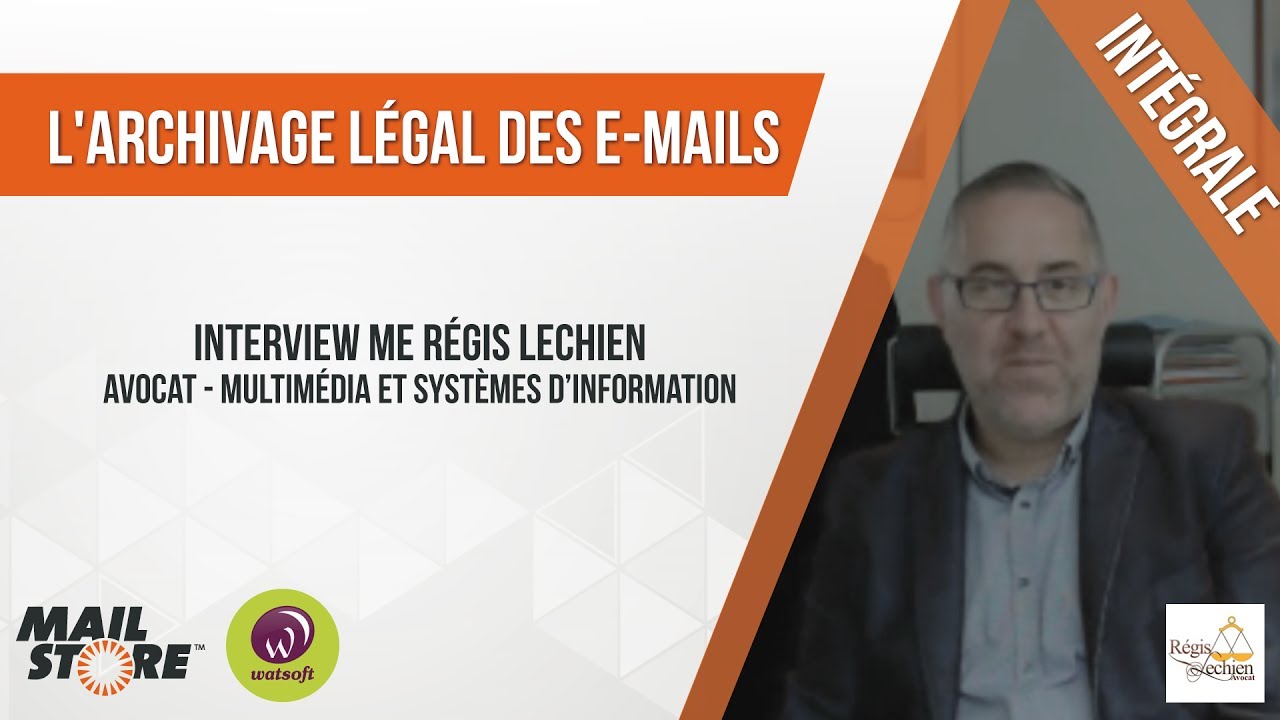 [INTERVIEW] L'email comme preuve juridique par l'avocat Maitre Regis LECHIEN  -⌛✉