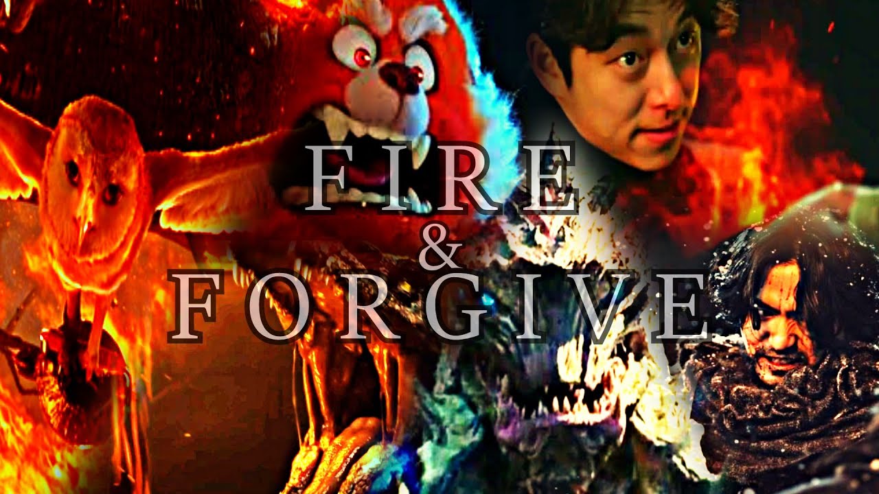 Multi-Fandom | FIRE & FORGIVE