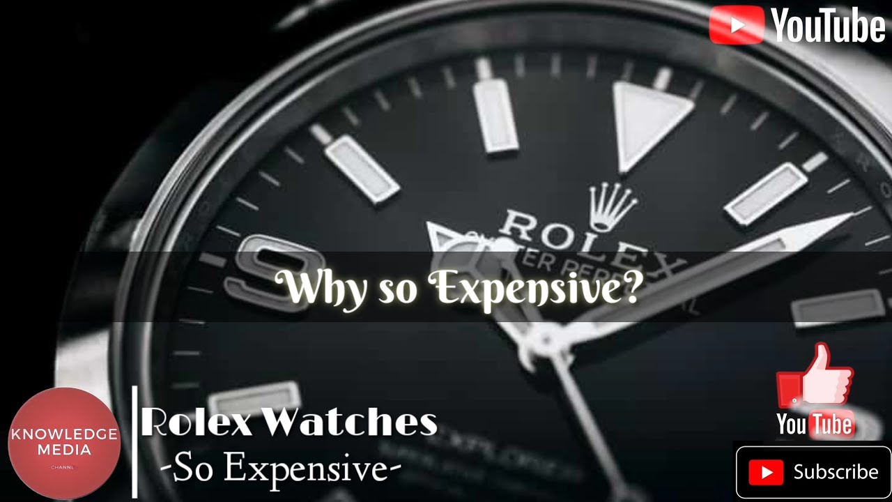 Why Rolex watches are so Expensive? | So Expensive | Knowledge Media | Reasons.
