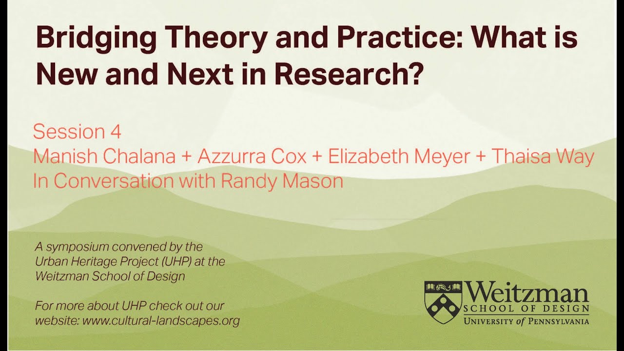 Session 4: Bridging Theory and Practice - What is New and Next in Research?