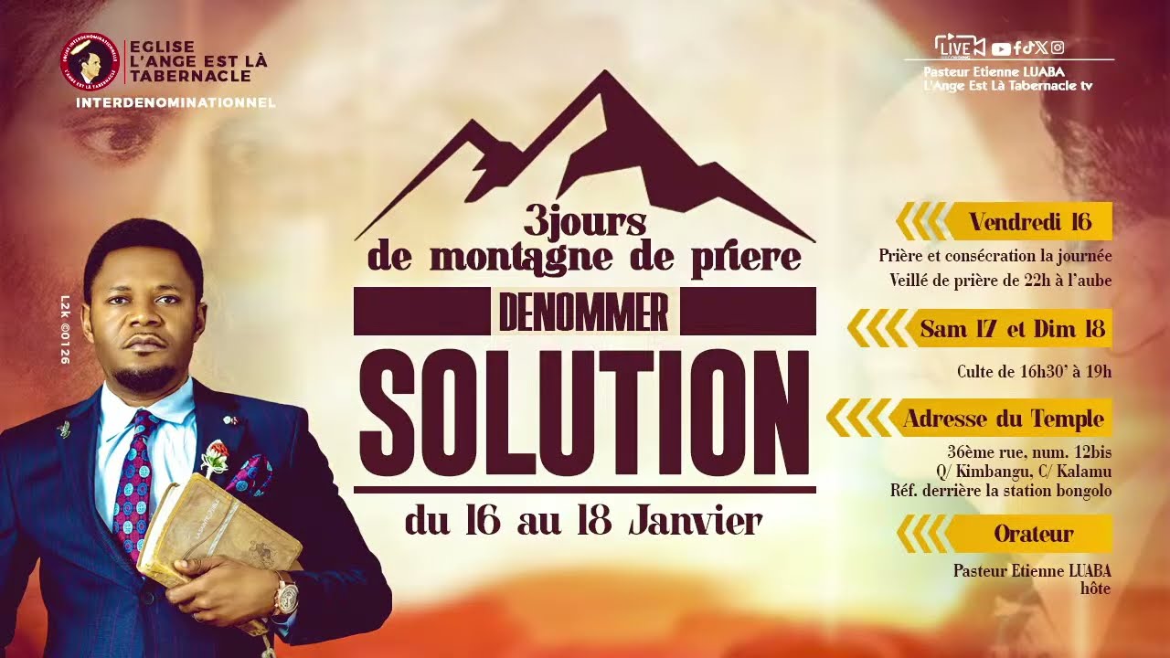 LA MORT TRUQUEE CHAP 2 - PASTEUR ETIENNE LUABA - 3 JOURS DE MONTAGNE DE SOLUTION - DU 18.01.2025 -