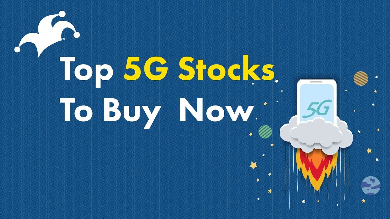 Top 5G Stocks to Buy Now!
