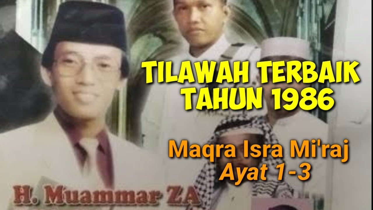 Qori H Muammar ZA | Maqra Isra Mi'raj | Tilawah Terbaik Tahun 1986