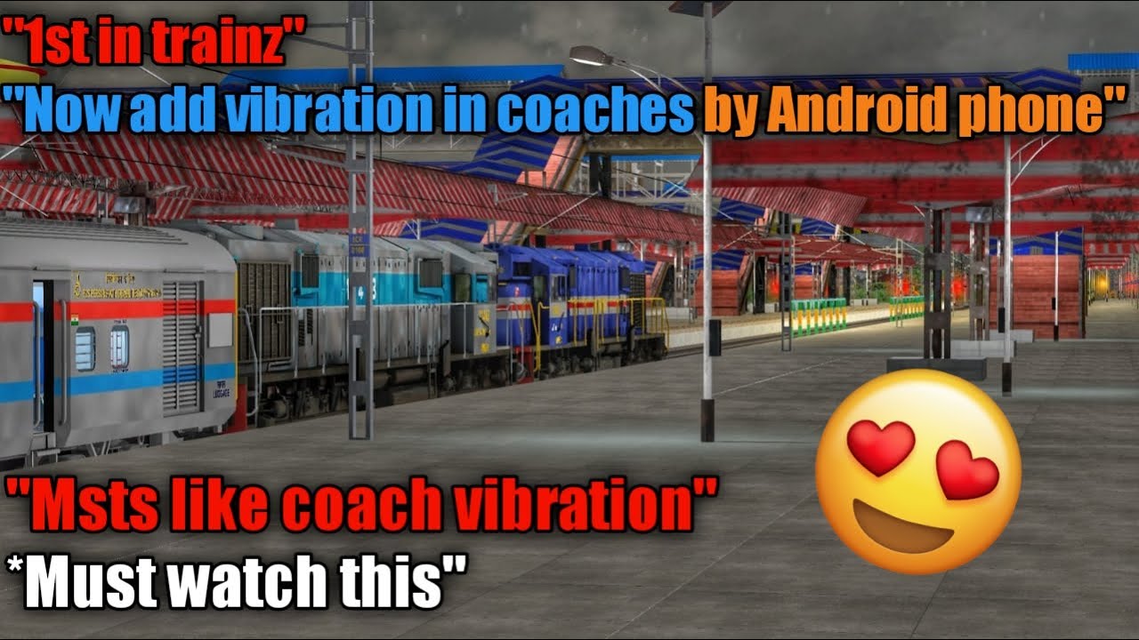 HOW TO ADD VIBRATION IN COACHES IN TRAINZ SIMULATOR ANDROID BY ANDROID PHONE #trainz #msts #android