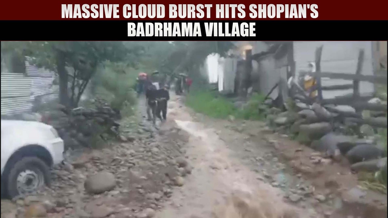 Massive cloud burst hits Shopian's badrhama village