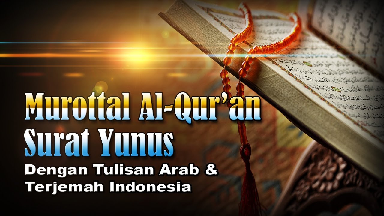 Murottal Surat Yunus, Syeikh Abdul Fattah Barakat #010