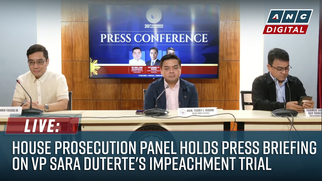 LIVE: House Prosecution Panel holds press briefing on VP Sara Duterte's Impeachment Trial | July 17