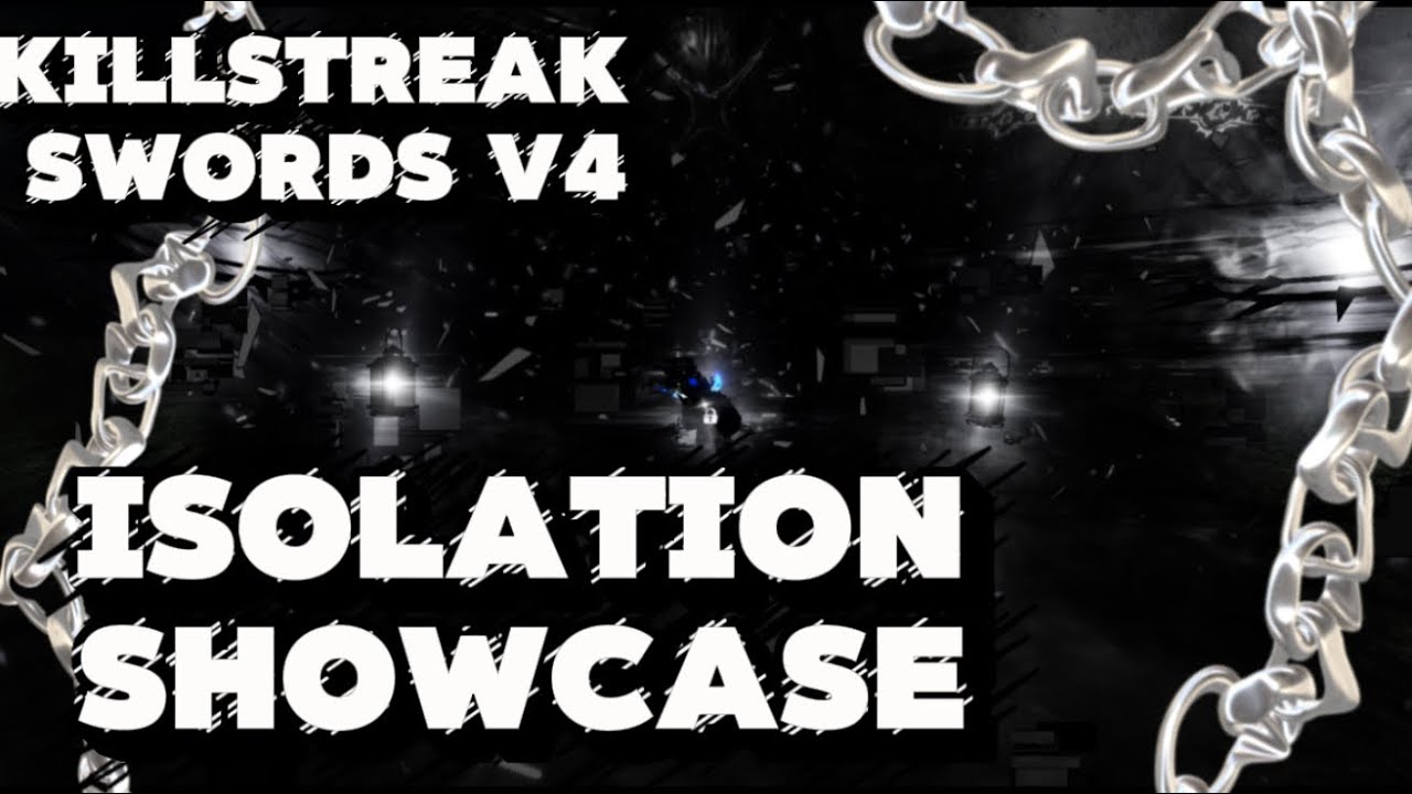 ISOLATION SHOWCASE (Highly exclusive sword) || KILLSTREAK SWORDS V4