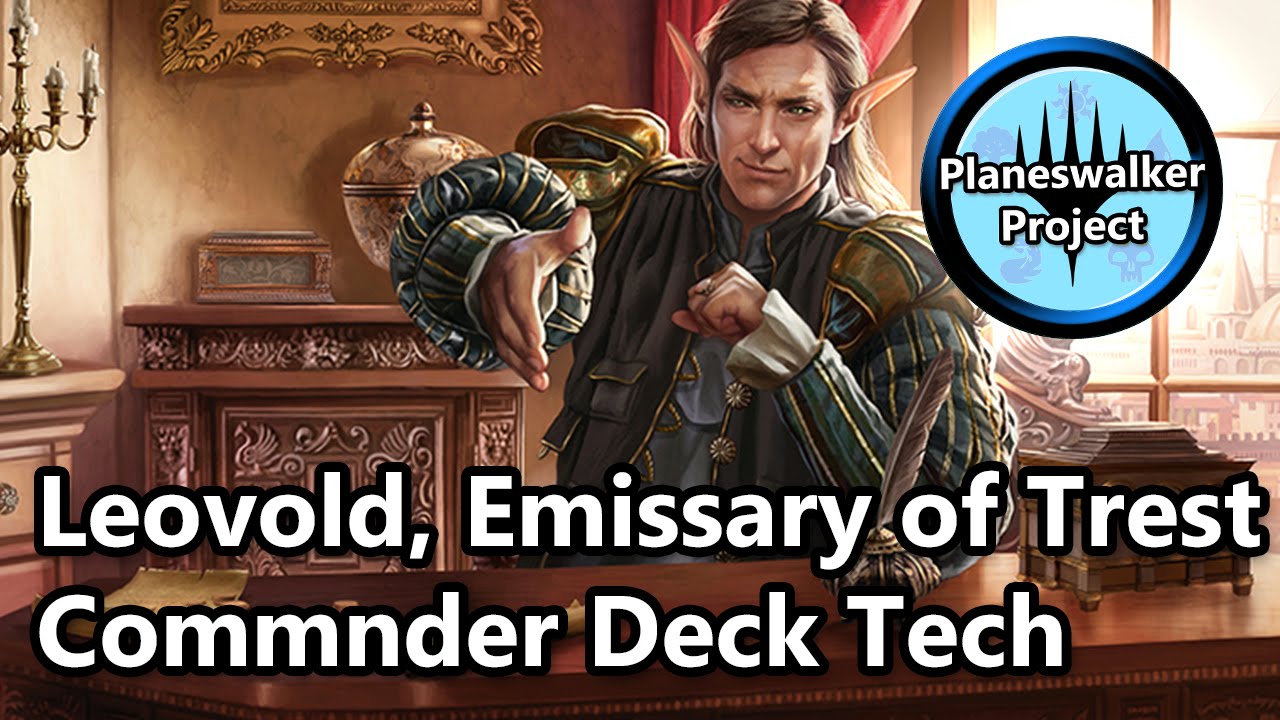 Leovold, Emissary of Trest Commander/EDH Deck Tech - A Guide for Magic: the Gathering