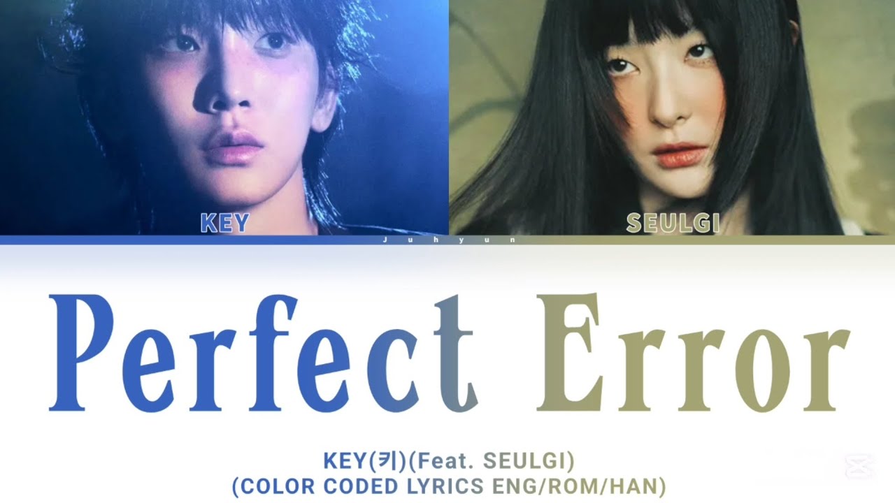 KEY(키)(Feat. SEULGI)-'Perfect Error'(COLOR CODED LYRICS ENG/ROM/HAN)
