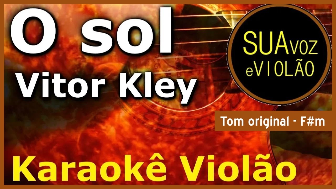 Vitor Kley - O Sol -  Karaokê Violão