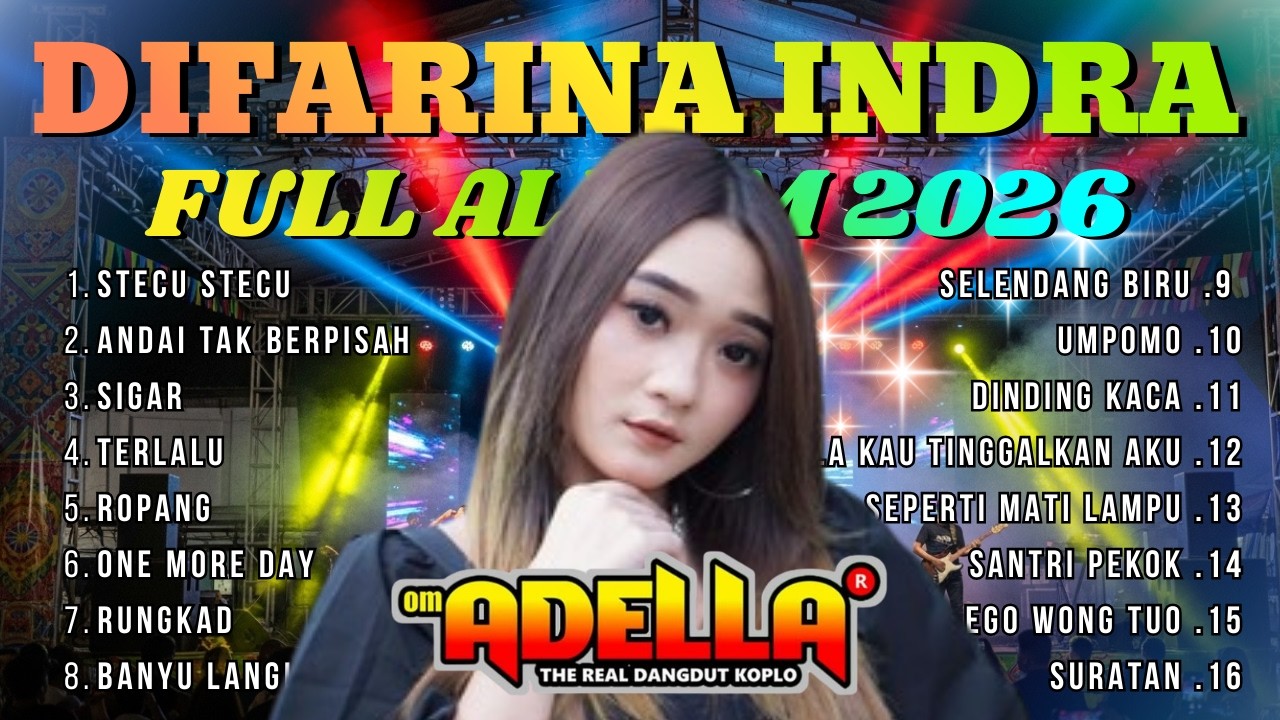Difarina Indra ft OM Adella Full Album Terbaru 2026 – Dangdut Koplo Viral, Hits & Trending TikTok