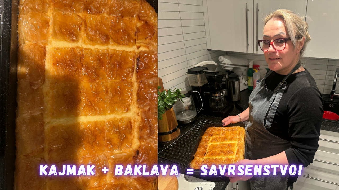 KAJMAK+BAKLAVA=SAVRSENSTVO!