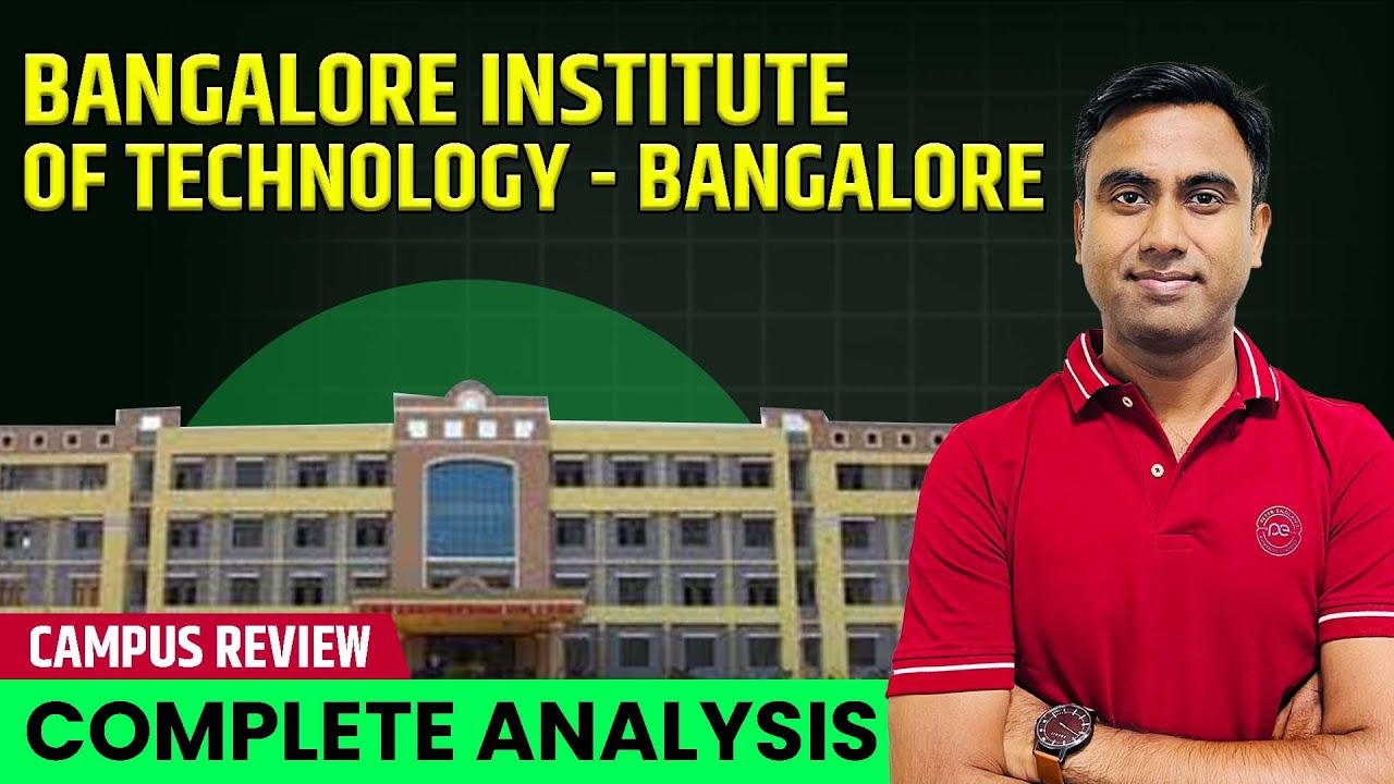 Bangalore Institute of Technology (BIT) Bengaluru Full Review | Campus Tour, Cut Offs, Fees & More
