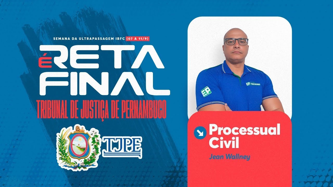 CONCURSO TJ PE: RESOLUÇÃO DE QUESTÕES IBFC PROCESSUAL CIVIL com JEAN WALLNEY
