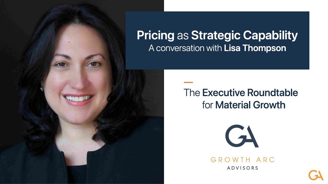 Pricing As a Sustainable Competitive Advantage - Lisa Thompson - Executive Roundtable