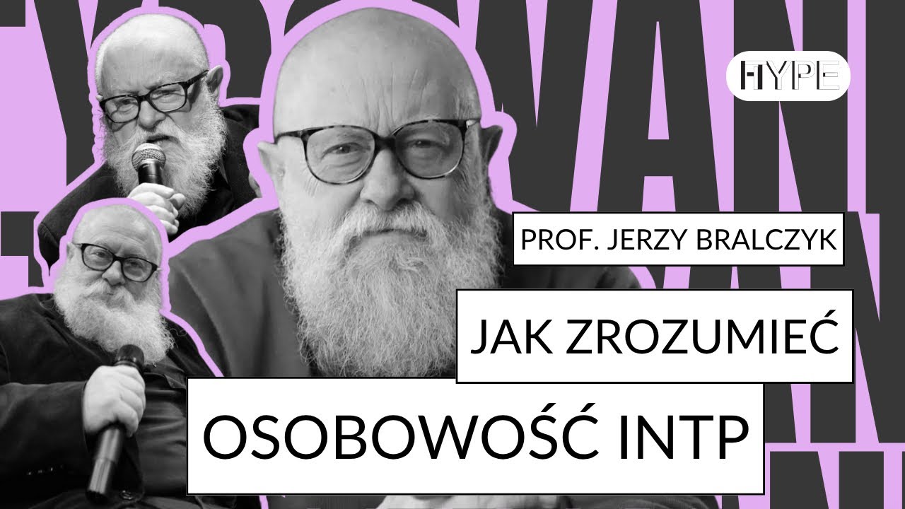 Zrozum INTP - Profesor Jerzy Bralczyk