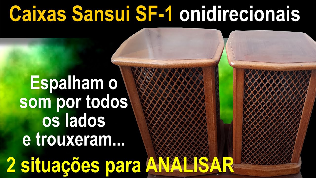 Caixas Sansui SF-1 onidirecionais espalham o som pelo ambiente e trouxeram 2 situações para analisar