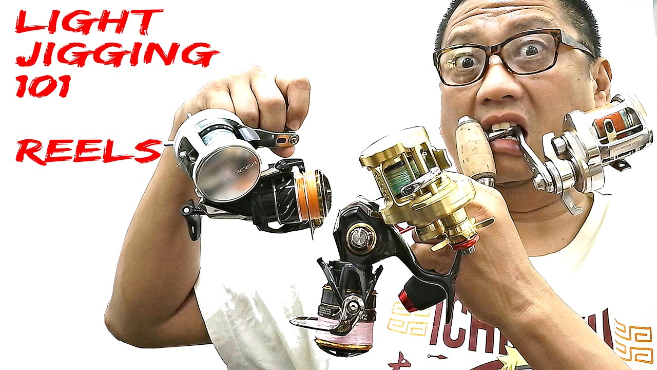 LIGHT JIGGING 101 - UNADULTERATED NO BS GUIDE TO LIGHT JIGGING REELS