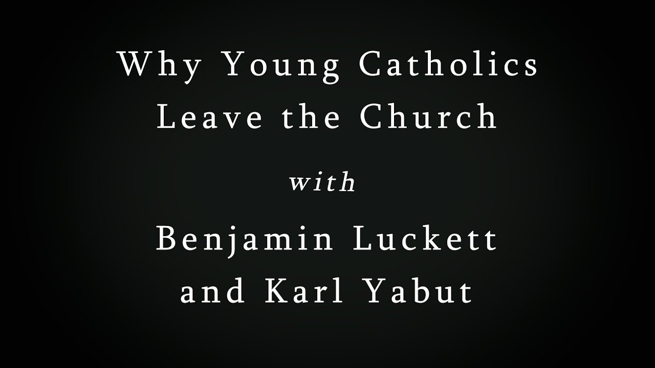 Why are Young People Leaving the Catholic Church?