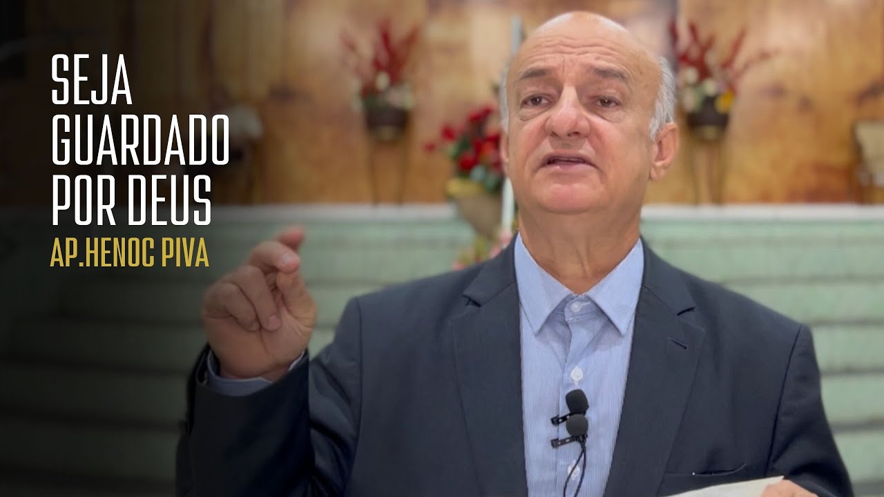 SEJA GUARDADO POR DEUS | Ap. Henoc Piva