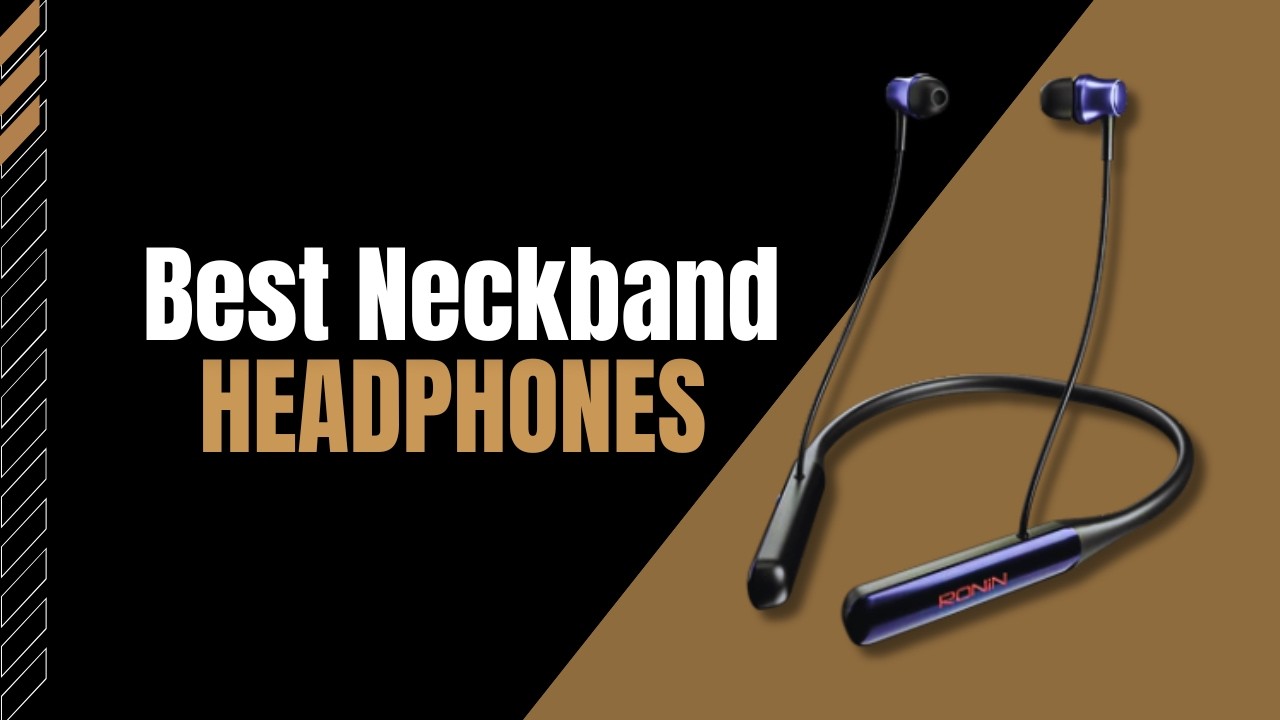 Best Neckband Headphones 2026