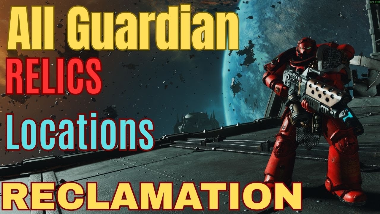 Reclamation All Guardian Relics locations (Full Guide) in the right order