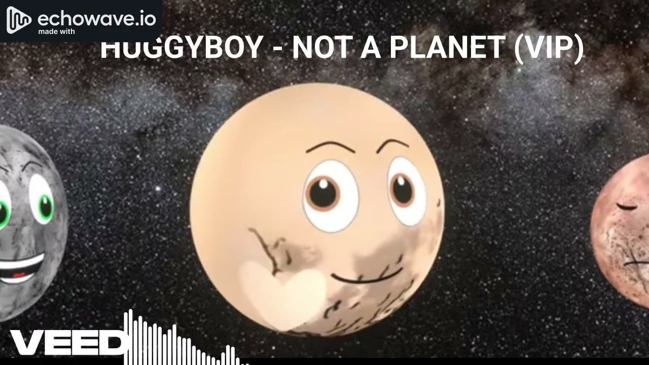 HUGGYBOY - NOT A PLANET (VIP) (AI Music Audio)