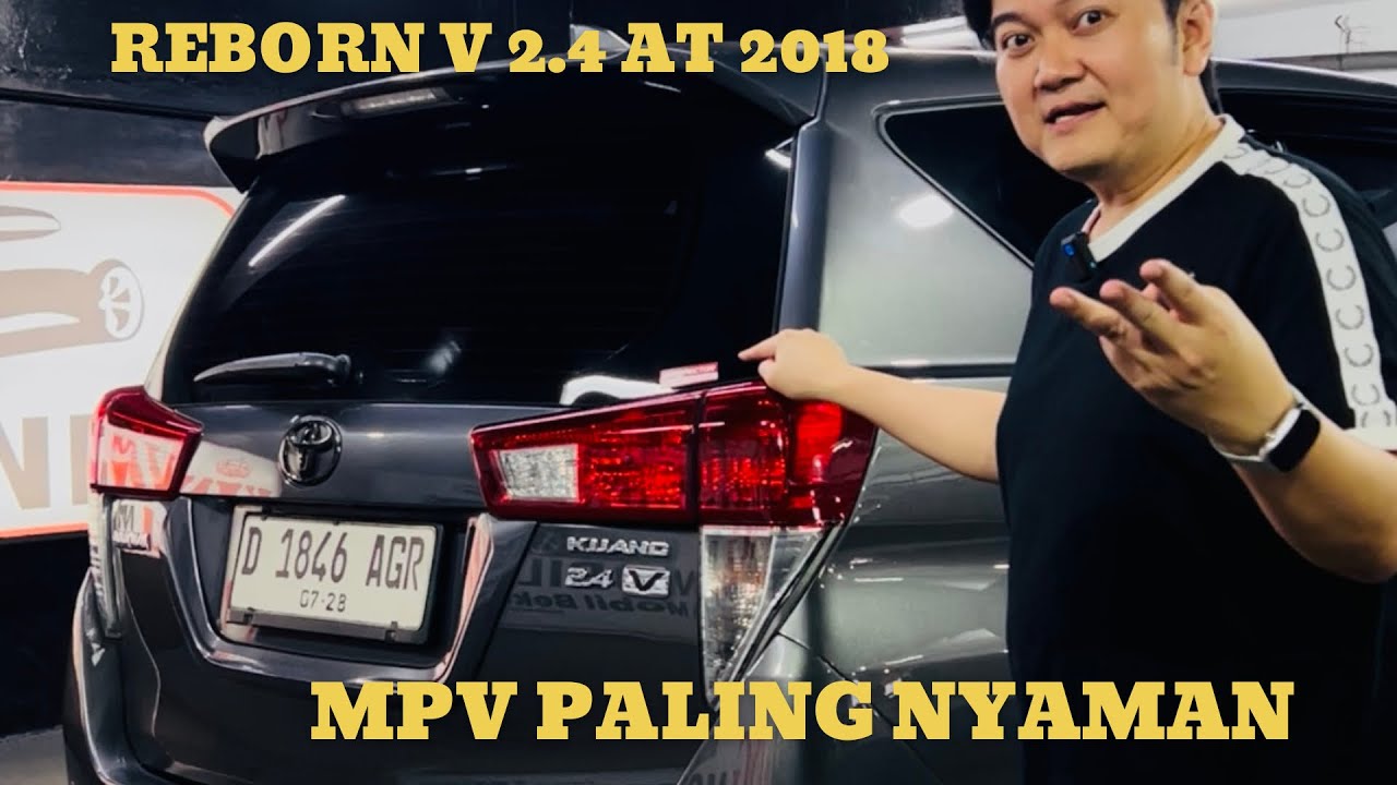 🛑 INNOVA REBORN 2.4 AT 2018 DIESEL, MPV PALING NYAMAN 🛑