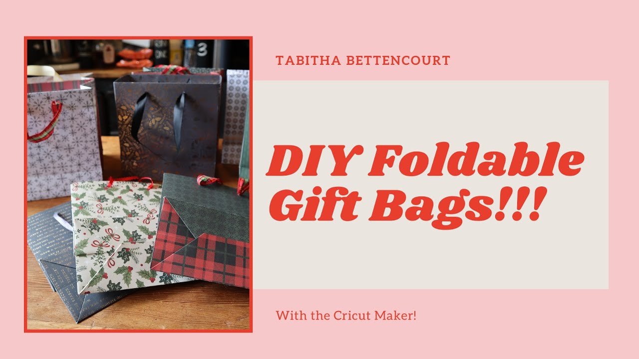 DIY Foldable Gift Bag With The Cricut Maker