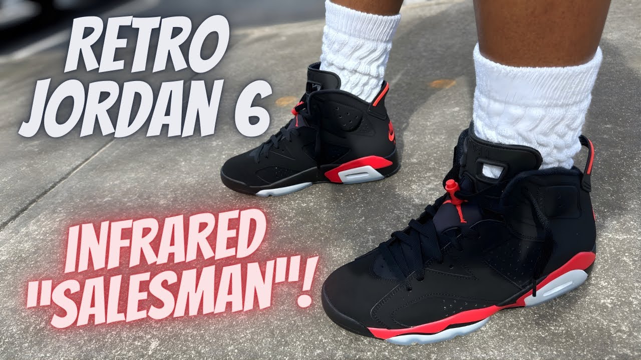 Обзор и демонстрация на ногах ретро-кроссовок Jordan 6 Infrared “Salesman”!