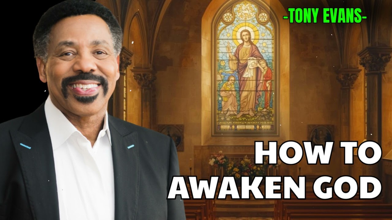 How to awaken God - Tony Evans Sermon