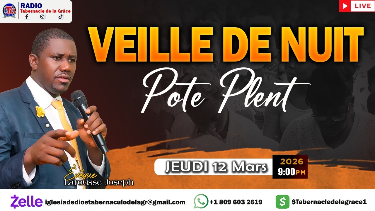 VEILLE DE NUIT  POTE PLENT  -   RADIO TABERNACLE DE LA GRÂCE,  VENDREDI 12 MARS 2026