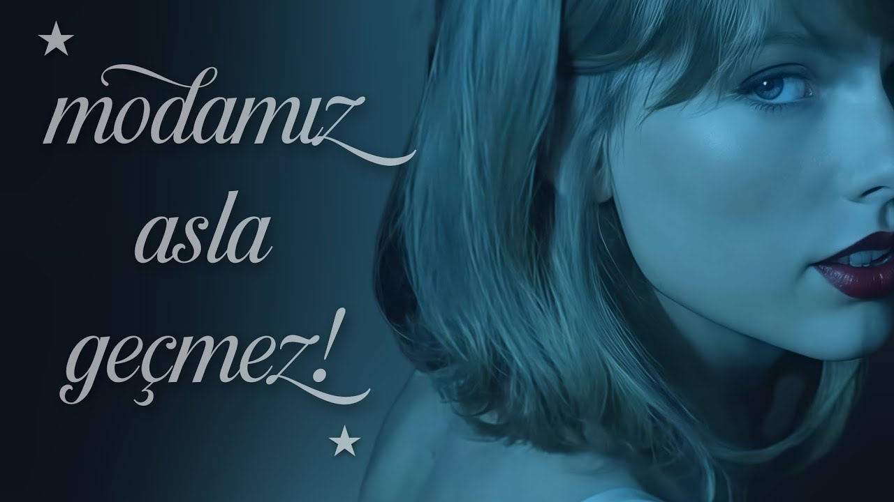 Taylor Swift - Style // Türkçe Çeviri