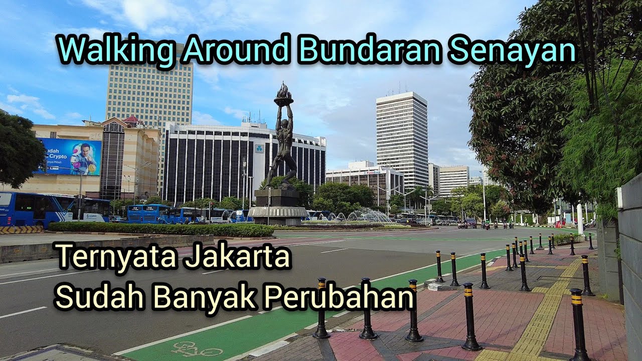 Walking Around Bundaran Senayan ~ Ternyata Jakarta Sudah Banyak Perubahan