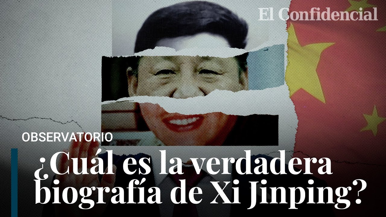 La oscura biografía de Xi Jinping: mito y propaganda del líder más poderoso de China desde Mao