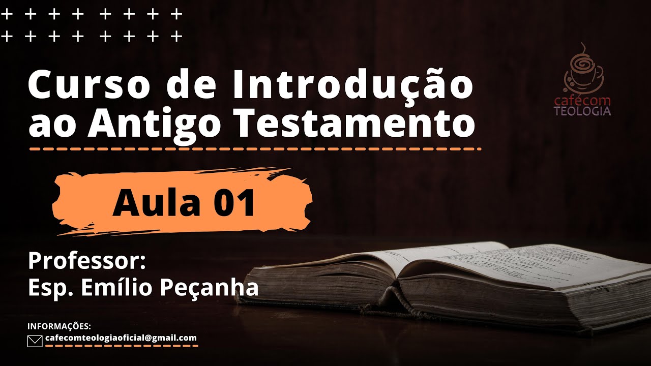 INTRODUÇÃO AO ANTIGO TESTAMENTO - AULA 1