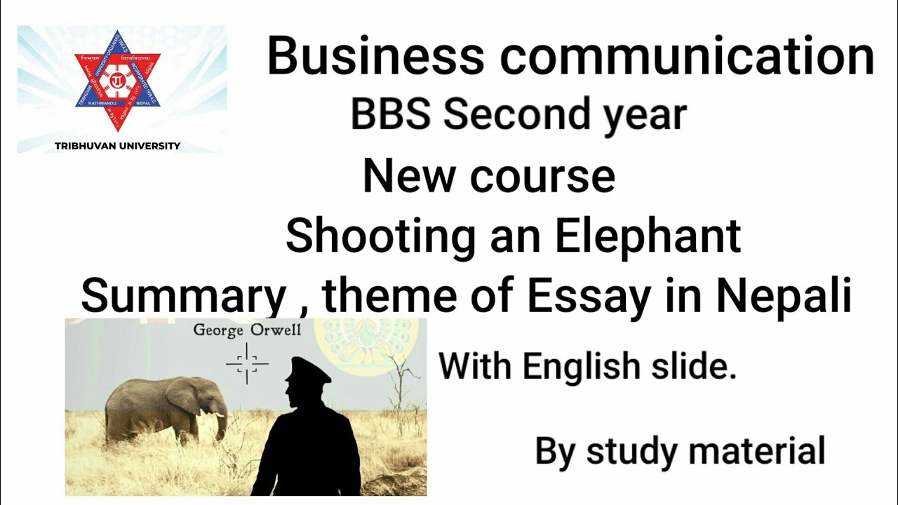 Summary of Shooting an Elephant - Explained in Nepali - Business Communication Course
