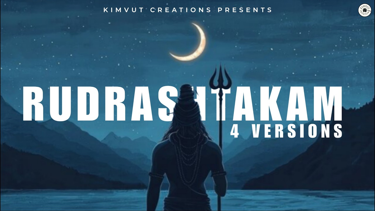 RUDRASHTAKAM 4 VERSIONS - Namami Shamishan