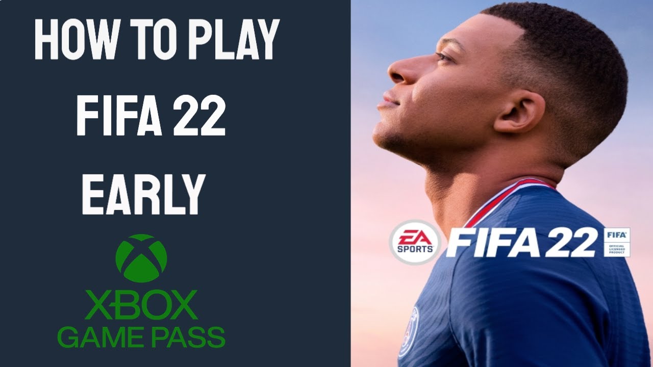 FIFA 22 - How To Play FIFA 22 Early