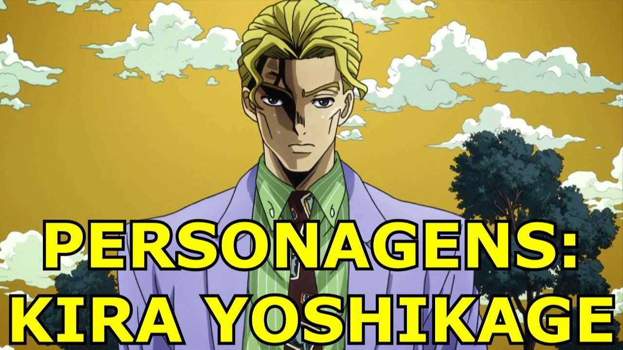 ANALISANDO PERSONAGENS: KIRA YOSHIKAGE
