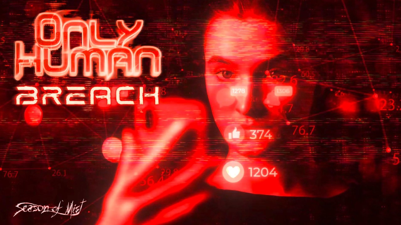 Only Human - Breach (Official Lyric Video)